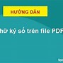 Cách Ký Chữ Ký Số Trên File Pdf