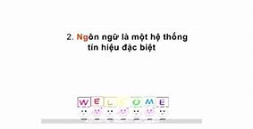 Đặc Điểm Của Tín Hiệu Ngôn Ngữ Là Gì