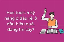 Toeic 4 Kỹ Năng Thi Ở Đâu